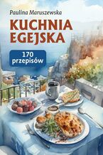 Okładka - Kuchnia Egejska - Paulina Maruszewska