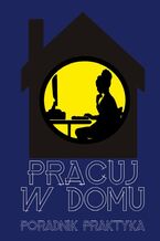 Okładka - Pracuj w domu - Błażej Ciesielski