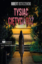 Okładka - Komisarz Rowicki (#3). Tysiąc ciętych róż - Robert Ostaszewski