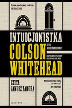Okładka - Intuicjonistka - Colson Whitehead