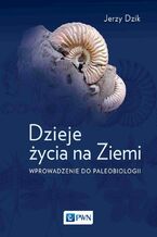 Okładka - Dzieje życia na Ziemi - Jerzy Dzik