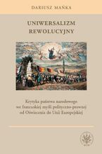 Okładka - Uniwersalizm rewolucyjny - Dariusz Mańka