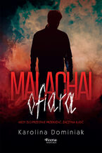 Okładka - MALACHAI. Malachai: Ofiara - Karolina Dominiak
