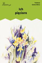 Okładka - Ich pięcioro - Weiss, Hadassa Estera