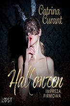 Okładka - Halloween: Impreza firmowa  opowiadanie erotyczne - Catrina Curant