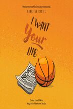 Okładka - I want your life - Gabriela Rygiel