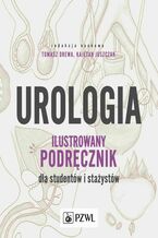 Okładka - Urologia. Ilustrowany podręcznik dla studentów i stażystów - Tomasz Drewa, Kajetan Juszczak