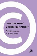 Okładka - Co można zrobić z dziełem sztuki? - Katarzyna Zalasińska