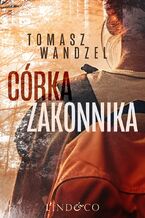Okładka - Córka zakonnika - Tomasz Wandzel