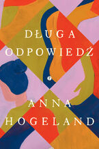 Okładka - Długa odpowiedź - Anna Hogeland