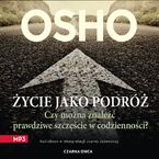 Życie jako podróż. Czy można znaleźć prawdziwe szczęście w codzienności?