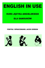 Okładka - English in Use Kurs języka angielskiego dla samouków - Jacek Gordon