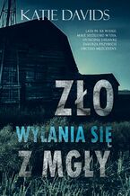 Okładka - Zło wyłania się z mgły - Katie Davids