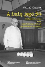 Okładka - A imię jego 34 - Maciej Łuczak