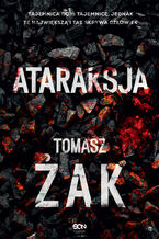 Okładka - Ataraksja - Tomasz Żak