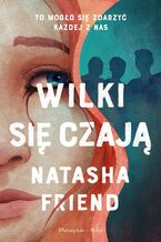 Okładka - Wilki się czają - Natasha Friend