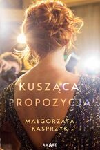 Okładka - Kusząca propozycja - Małgorzata Kasprzyk