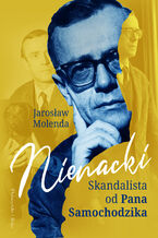 Okładka - Nienacki. Skandalista od Pana Samochodzika - Jarosław Molenda