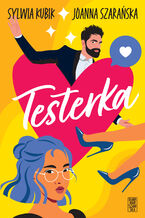 Okładka - Testerka - Sylwia Kubik, Joanna Szarańska
