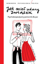 Okładka - Jak mieć udany związek - Praca zbiorowa