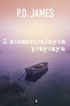 Okładka - Z nienaturalnych przyczyn. Adam Dalgliesh. Tom 3 - P. D. James