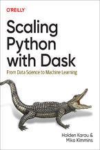 Okładka - Scaling Python with Dask - Holden Karau, Mika Kimmins