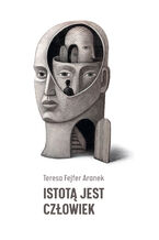 Okładka - Istotą jest człowiek - Teresa Fejfer