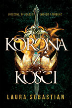 Okładka - Korona z kości - Laura Sebastian