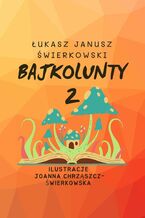 Okładka - BajkoLunty 2 - Łukasz Świerkowski