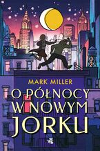 Okładka - O północy w Nowym Jorku - Mark Miller