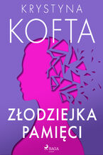 Okładka - Złodziejka pamięci - Krystyna Kofta