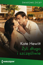 Okładka - Żyli długo i szczęśliwie - Kate Hewitt