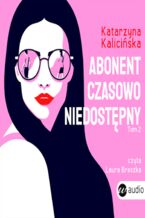 Okładka - Abonent czasowo niedostępny - Katarzyna Kalicińska