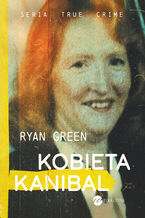 Okładka - Kobieta kanibal - Ryan Green