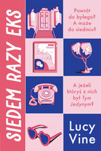 Okładka - Siedem razy eks - Lucy Vine