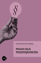 Okładka - Prawo (dla) przedsiębiorców - Kancelaria Graś i Wspólnicy