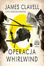 Okładka - Saga azjatycka (#6). Operacja Whirlwind - James Clavell