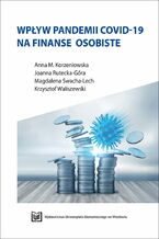 Okładka - Wpływ pandemii COVID-19 na finanse osobiste - Anna M. Korzeniowska, Joanna Rutecka-Góra, Magdalena Swacha-Lech, Krzysztof Waliszewski
