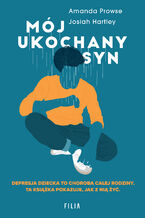 Okładka - Mój ukochany syn - Amanda Prowse, Josiah Hartley