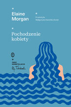 Okładka - Pochodzenie kobiety - Elaine Morgan