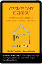 Okładka - Czempiony Biznesu. Strategie Trwałego Sukcesu Firm Rodzinnych - Eric G. Flamholtz, Yvonne Randle