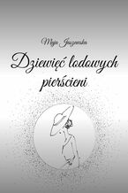 Okładka - Dziewięć lodowych pierścieni - Maja Jaszewska