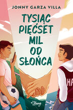 Okładka - Tysiąc pięćset mil od słońca - Jonny Garza Villa