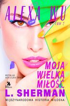 Alexa Wu. Moja wielka miłość