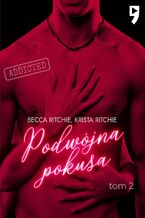 Okładka - Addicted: Podwójna pokusa. Tom 2 - Becca Ritchie, Krista Ritchie