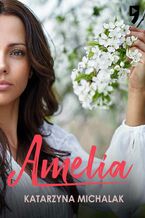 Okładka - Amelia - Katarzyna Michalak