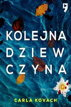 Okładka - Kolejna dziewczyna. Tom 1 - Carla Kovach