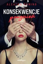 Okładka - Konsekwencje pragnień. Tom 3 - Aleatha Romig