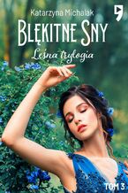 Okładka - Leśna trylogia: Błękitne sny. Tom 3 - Katarzyna Michalak