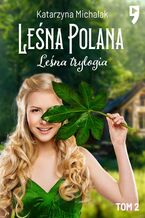Okładka - Leśna trylogia: Leśna polana. Tom 1 - Katarzyna Michalak